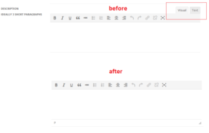 how to hide the visual and text buttons in WordPress before after