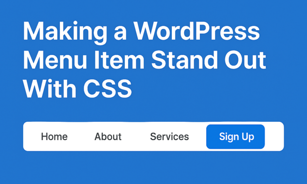 How to Make a WordPress Menu Item Stand Out With CSS
